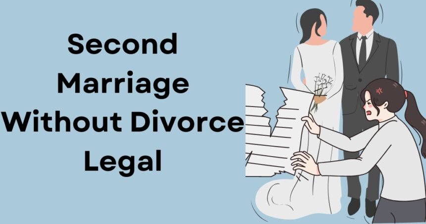 Second Marriage Without Divorce