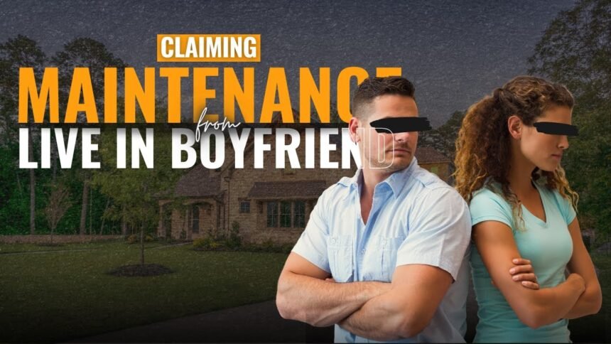 Can a Girlfriend Claim Maintenance from Her Live-In Boyfriend