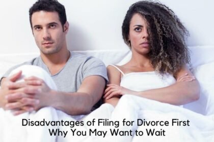 Advantages and Disadvantages of Filing for Divorce First